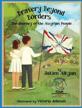 Bravery Beyond Borders: The Journey of the Assyrian People