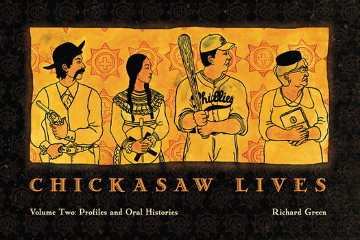 Hardcover Chickasaw Lives Volume Two: Profiles and Oral Histories Book