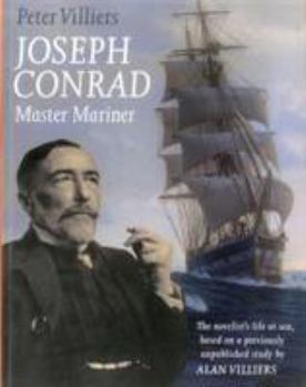 Paperback Joseph Conrad: Master Mariner: The Novelist's Life At Sea, Based on a Previously Unpublished Study by Alan Villiers Book