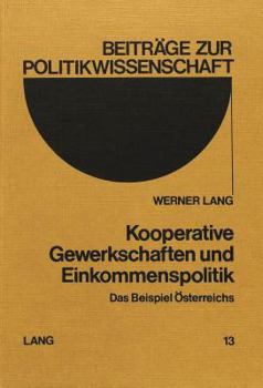 Paperback Kooperative Gewerkschaften Und Einkommenspolitik: Das Beispiel Oesterreichs [German] Book