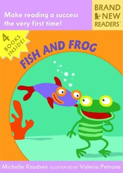 Fish and Frog: Brand New Readers - Book  of the Brand New Readers