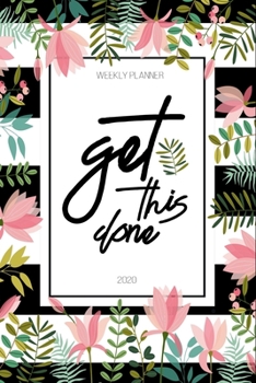 Weekly Planner 2020: Calendar 2020 Daily Agenda, Weekly Planner And Monthly Planner - Planners And Organizers For Women to write in