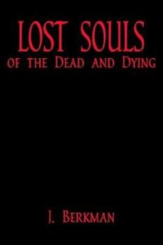 Paperback Lost Souls of the Dead and Dying Book