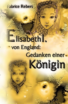 Paperback Elisabeth I. von England: Gedanken einer Königin [German] Book