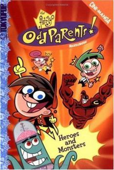 Paperback Fairly Oddparents, the Volume 1: Heroes and Monsters Book