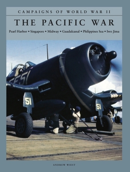 Paperback The Pacific War: Pearl Harbor; Singapore; Midway; Guadalcanal; Philippines Sea; Iwo Jima Book