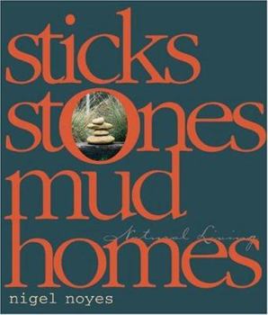 Hardcover Sticks Stones Mud Homes: Natural Living Book