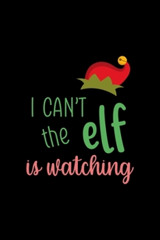 Paperback I can't the elf is watching: All Purpose 6x9 Blank Lined Notebook Journal Way Better Than A Card Trendy Unique Gift Solid Black Elf Book