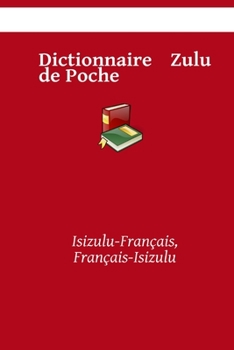 Paperback Dictionnaire Zulu de Poche: Isizulu-Français, Français-Isizulu [French] Book