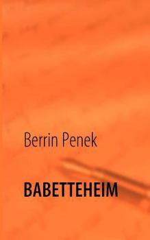 Paperback Babetteheim: Roman [German] Book