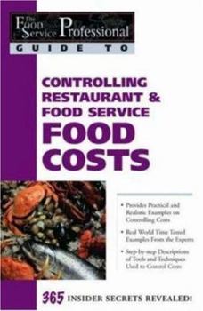 Paperback Controlling Restaurant & Food Service Food Costs: 365 Secrets Revealed Book