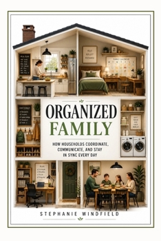Paperback Organized Family: How Households Coordinate, Communicate, and Stay in Sync Every Day Book