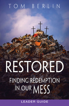 Paperback Restored Leader Guide: Finding Redemption in Our Mess Book