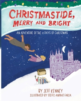 Christmastide, Merry and Bright: An Adventure of the 12 Days of Christmas