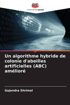 Paperback Un algorithme hybride de colonie d'abeilles artificielles (ABC) amélioré [French] Book