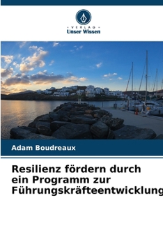 Paperback Resilienz fördern durch ein Programm zur Führungskräfteentwicklung [German] Book