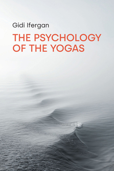 Paperback The Psychology of the Yogas Book