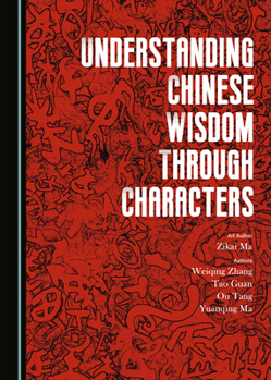 Hardcover Understanding Chinese Wisdom through Characters Book