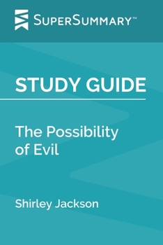 Paperback Study Guide: The Possibility of Evil by Shirley Jackson (SuperSummary) Book