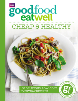 Paperback Good Food Eat Well: Cheap and Healthy Book