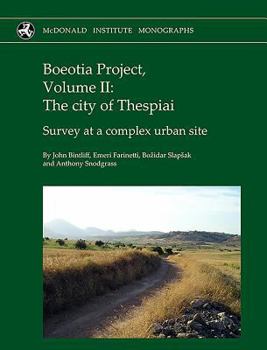 Hardcover Boeotia Project: Volume II: The City of Thespiai, Survey at a Complex Urban Site Book