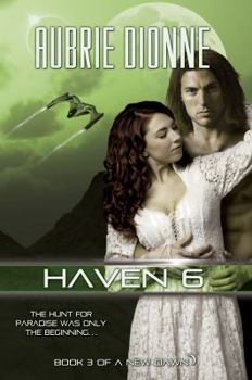 Haven 6 - Book #3 of the A New Dawn