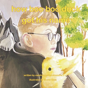 How Boo Boo Duck Got His Name (the boo boo duck series)