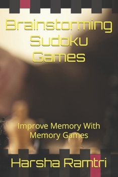 Brainstorming Sudoku Games: Improve Memory With Memory Games