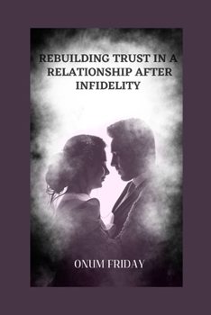 Paperback How to Rebuild Trust in a Relationship After Infidelity Book