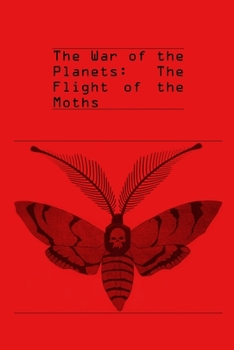 Paperback The War of the Planets: The Flight of the Moths Book