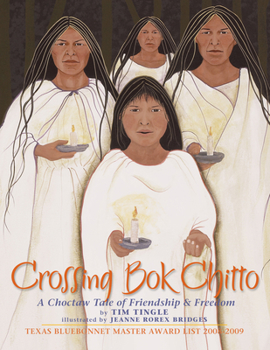 Paperback Crossing Bok Chitto: A Choctaw Tale of Friendship & Freedom Book