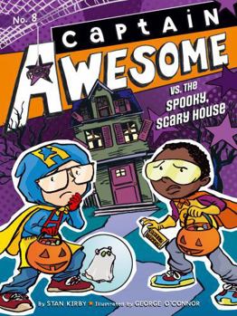 Captain Awesome vs. the Spooky, Scary House - Book #8 of the Captain Awesome