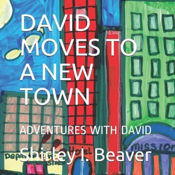 Paperback David Moves to a New Town: Adventures with David Book