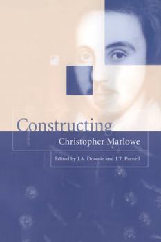Paperback Constructing Christopher Marlowe Book