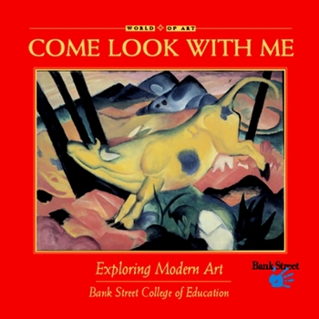 Come Look with Me: Exploring Modern Art (Come Look with Me) (Come Look with Me) - Book  of the Come Look With Me Art Books
