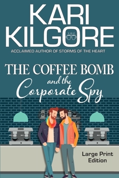 The Coffee Bomb and the Corporate Spy