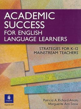 Paperback Academic Success for English Language Learners: Strategies for K-12 Mainstream Teachers Book