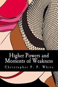 Paperback Higher Powers and Moments of Weakness Book