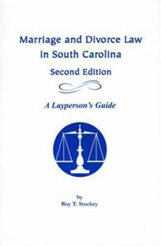 Marriage and Divorce Law in South Carolina: A Layperson's Guide