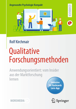 Paperback Qualitative Forschungsmethoden: Anwendungsorientiert: Vom Insider Aus Der Marktforschung Lernen [German] Book