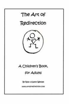 Paperback The Art of Redirection: A Children's Book, for Adults Book