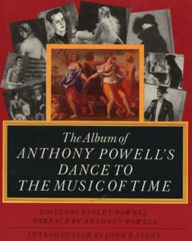 The Album of Anthony Powell's Dance to the Music of Time