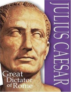 Paperback Julius Caesar: Great Dictator of Rome Book