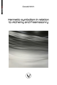 Paperback Hermetic symbolism in relation to Alchemy and Freemasonry Book