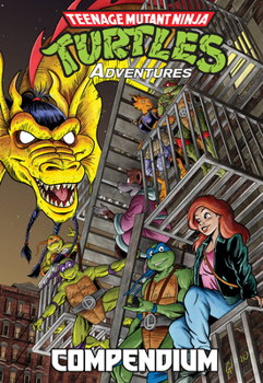 Hardcover Teenage Mutant Ninja Turtles Adventures Compendium, Vol. 3 Book