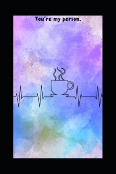 You're My Person.: A MONTHLY PLANNER