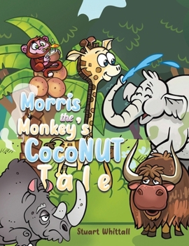 Paperback Morris the Monkey's Coconut Tale Book
