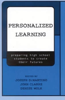 Paperback Personalized Learning: Preparing High School Students to Create Their Futures Book