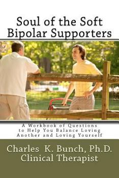Paperback Soul of the Soft Bipolar Supporters: A Workbook of Questions Book