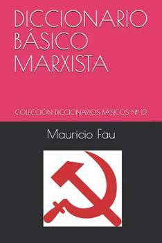 Paperback Diccionario Básico Marxista: Colección Diccionarios Básicos N° 12 [Spanish] Book